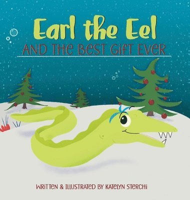 Earl the Eel and the Best Gift Ever 1