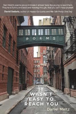 It Wasn't Easy to Reach You