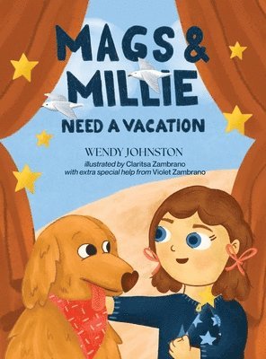 Mags & Millie Need a Vacation