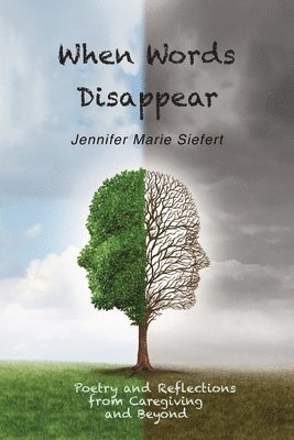 Jennifer Marie Siefert - When Words Disappear, Häftad