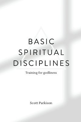 Basic Spiritual Disciplines 1