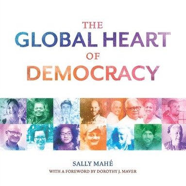 bokomslag The Global Heart of Democracy