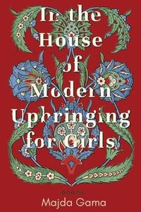 bokomslag In the House of Modern Upbringing for Girls