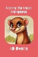 bokomslag Manny The Mean Mongoose