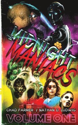 Chad Farmer, Nathan D Ludwig - Midnight Maniacs, Häftad