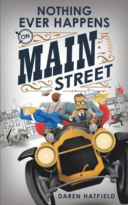 Nothing Ever Happens on Main Street 1