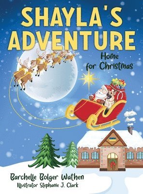 Barchelle Bolger Wathen - Shayla's Adventure, Inbunden
