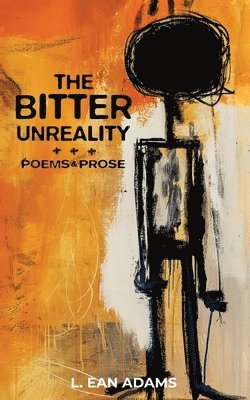 Leonard Adams - Bitter Unreality, Häftad
