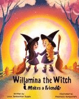 bokomslag Willamina the Witch Makes a Friend