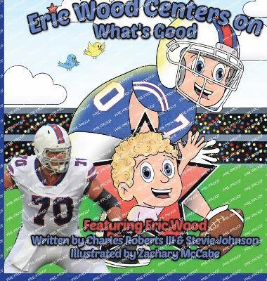 Eric Wood Centers on What's Good 1