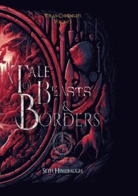 bokomslag A Tale of Beasts and Borders