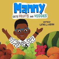 bokomslag Manny Eats Fruits and Veggies