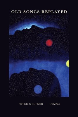Peter Weltner - Old Songs Replayed, Häftad