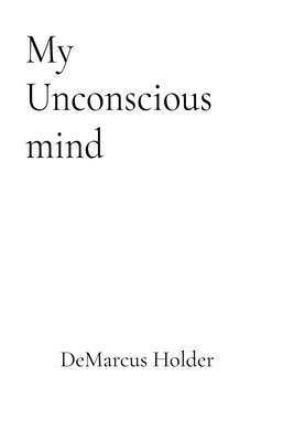 My Unconscious Mind 1