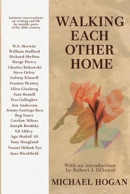 Michael Hogan - Walking Each Other Home, Häftad