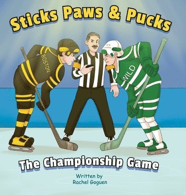 bokomslag Sticks Paws & Pucks The Championship Game