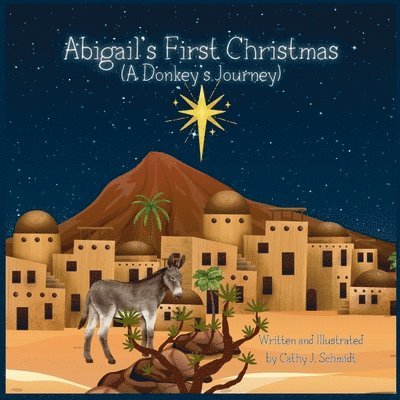 Abigail's First Christmas (A Donkey's Journey) 1