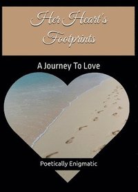 bokomslag Her Heart's Footprints: A Journey To Love