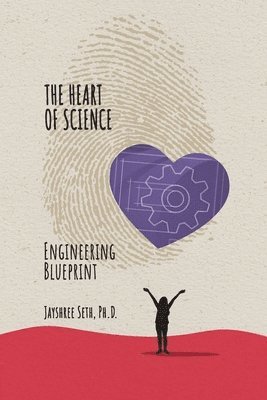 Jayshree Seth, Jayshree Seth, Ph.D. - Heart of Science, Häftad