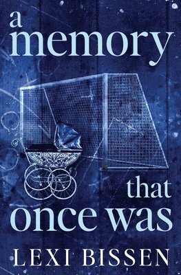 Lexi Bissen - Memory That Once Was - Special Edition, Häftad
