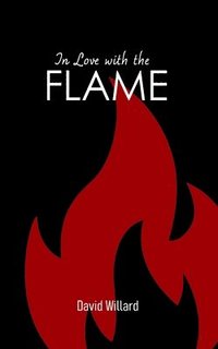 bokomslag In Love with the Flame