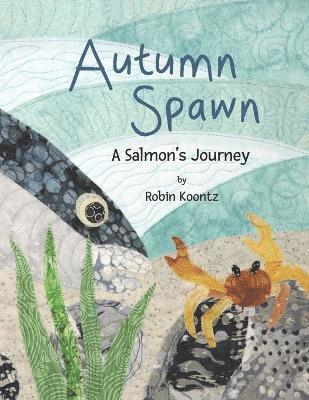 bokomslag Autumn Spawn A Salmon's Journey