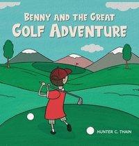 bokomslag Benny and The Great Golf Adventure