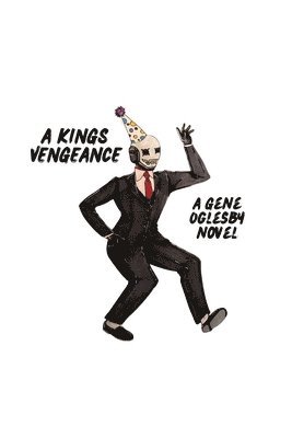 Gene Oglesby - King's Vengeance, Häftad