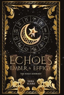 Vana Elaire - Echoes of Ember and Effigy, Inbunden