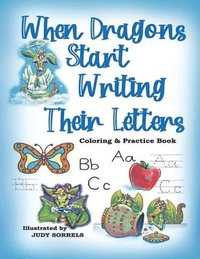 bokomslag When Dragons Start Writing Their Letters Coloring & Practice Book