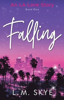 L M Skye, L. M. Skye, L.M. Skye - Falling, Häftad