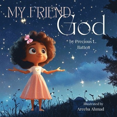 Precious Batten - My Friend God, Häftad