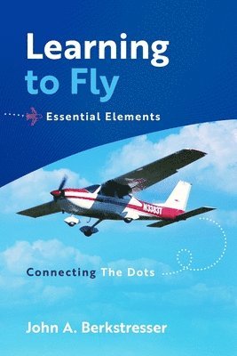 bokomslag Learning to Fly Essential Elements: Connecting the Dots