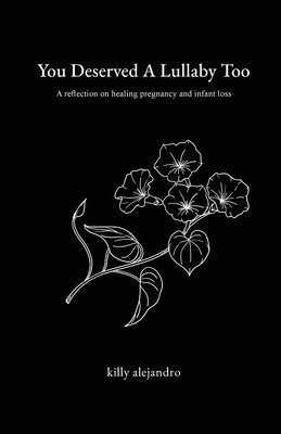 bokomslag You Deserved A Lullaby Too: A reflection on healing pregnancy and infant loss