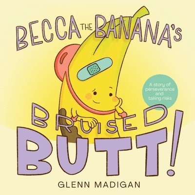 Becca the Banana's Bruised Butt! 1