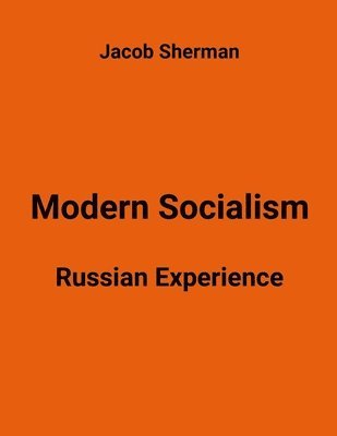 bokomslag Modern Socialism. Russian Experience.