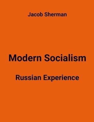 Modern Socialism. Russian Experience.