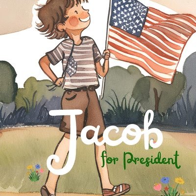 Jacob For President 1