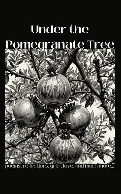 Under the Pomegranate Tree 1