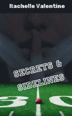 bokomslag Secrets and Sidelines