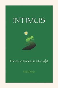 bokomslag Intimus: Poems on Darkness Into Light