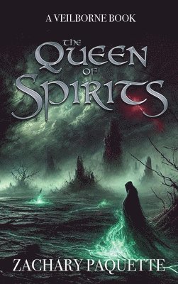 Zachary Paquette - Queen of Spirits, Inbunden