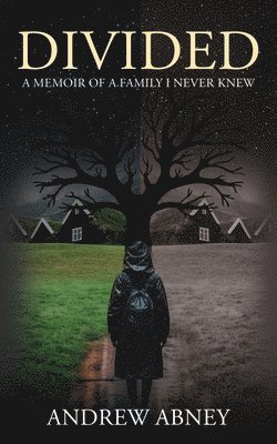 Andrew Abney - Divided "A Memoir of a Family I Never Knew", Häftad