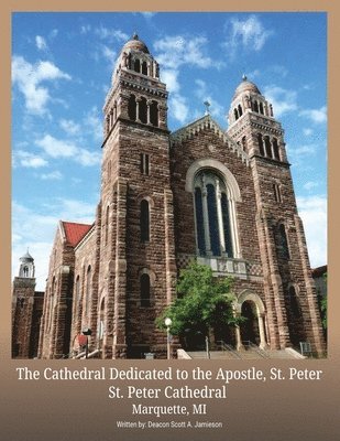 Scott A Jamieson, Scott A. Jamieson, Scott  A. Jamieson - Cathedral Dedicated to the Apostle, St. Peter, Häftad