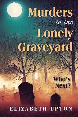 bokomslag Murders in the Lonely Graveyard