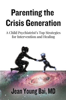 bokomslag Parenting The Crisis Generation