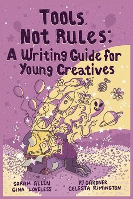 Pj Gardner, Celesta Rimington, Sarah Allen - Tools, Not Rules, Häftad
