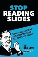 bokomslag Stop Reading Slides
