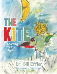 bokomslag The Kite: Learning To Fly Again