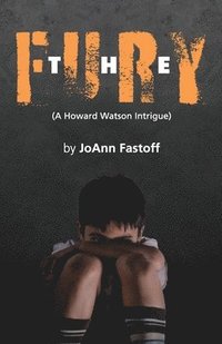 bokomslag Fury, A Howard Watson Intrigue